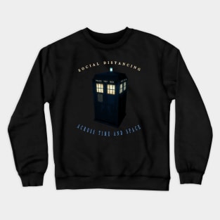 Social Distancing Across Time And Space Crewneck Sweatshirt